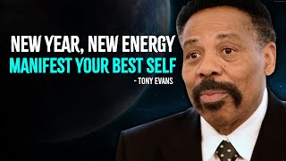 New Year, New Energy – Manifest Your Best Self - Tony Evans Motivation