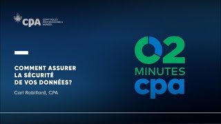 Comment assurer la sécurité de vos données | 2 minutes CPA