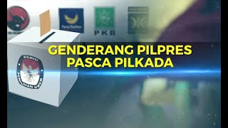 Genderang Pilpres Pasca Pilkada