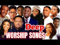 Deep Recent 2025 Worship: Frank Edwards, Nathaniel Bassey, Prosper Germoh, Mercy Chinwo, Ebuka Songs