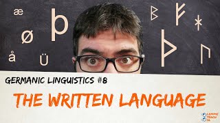 GERMANIC LINGUISTICS #8 - THE WRITING SYSTEM (RUNES AND MODERN ALPHABETS)