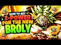 🔥 How To Get The NEW BROLY MAXED 14 STARS Z-Power GUIDE! (Dragon Ball Legends)