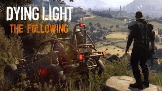 Dying Light : The Following《垂死之光：信徒》Part 1 : 好久沒打僵屍！！