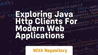 Exploring Java HTTP Clients for Modern Web Applications