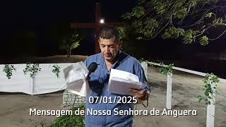 07/01/2025 Mensagem de Nossa Senhora de Anguera.