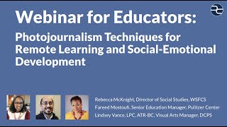 Webinar: Photojournalism Techniques to Support Remote Learning and Social-Emotional Development