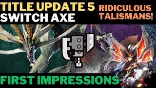 What's New For Switch Axe? TU5 Review + First Impressions - MHRise Sunbreak