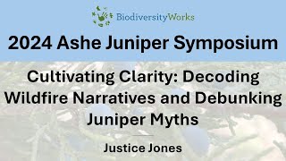 15. Cultivating Clarity: Decoding Wildfire Narratives and Debunking Juniper Myths