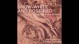 Snow-White and Rose-Red - The Brothers Grimm (Full Fairy Tale Audiobook)