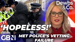 'Toughen UP!' | Brits In DANGER As 'HOPELESS' Met Police Can't Remove Officers Who FAILED Vetting