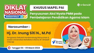 #3 DIKLAT NASIONAL 38JP PAI :Penyusunan Aksi Nyata PMM melalui Pembelajaran Pendidikan Agama Islam