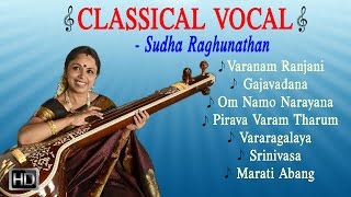 Sudha Ragunathan - Classical Vocal - Jukebox - Indian Classical Music
