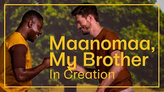 Maanomma, My Brother  -  In Creation (April 11 - 30)