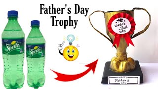 Best Out Of Waste | Fathers day gift Ideas | Fathers day trophy | Handmade fathers day Gift