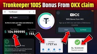 🥳 Tronkeeper New Update | Tronkeeper Usdt Withdraw | Tronkeeper 100$ Bonus From OKX claim