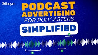 FINALLY! Podcast Advertising Explained!