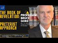 Partial-Preterism! Approach to the Book of Revelation:  Interview with Bruce Gore