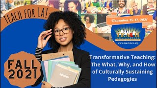 Transformative Teaching: The What, Why, and How of Culturally Sustaining Pedagogies