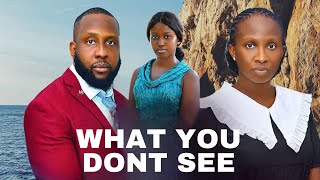 WHAT YOU DON'T SEE NIGERIAN MOVIE - RAY EMODI, SONIA UCHE, CHISOM AGOAWUIKE latest 2025