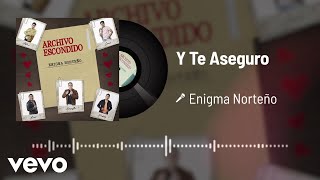 Enigma Norteño - Y Te Aseguro (Audio)