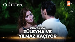 Yılmaz ve Züleyha kaçıyor | Bir Zamanlar Çukurova Özel Kolaj