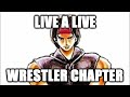 Live a Live Wrestler Chapter