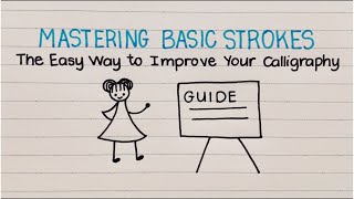 8 Basic Calligraphy Strokes - The Easy Way to Improve Your Calligraphy - Tutorial For Beginners