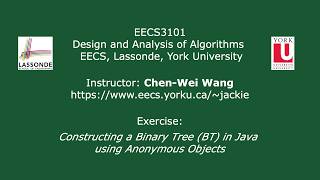 [HD] EECS3101- Exercise - Constructing a BT in Java using Anonymous Objects