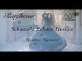 Ranjhana |  Schumaila Rehmat Hussain | Wajahat Mansoor