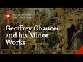 Introduction to Geoffrey Chaucer, his Life and his Minor Works