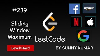 Sliding Window Maximum | 239 LeetCode | Data Structures | Deque