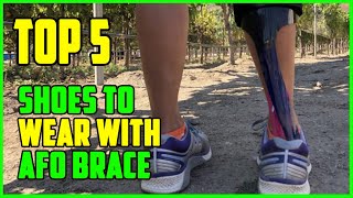 TOP 5: Best Shoes To Wear With Afo Brace 2023