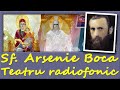 Sf. Arsenie Boca - 7 piese de teatru radiofonic - 7 ore