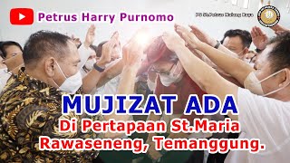 #doakesembuhan 🍀Mujizat ada di Pertapaan Santa Maria Rawaseneng, Temanggung - Petrus Harry Purnomo