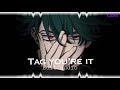 tag you’re it edit audio