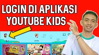 Cara Daftar Atau Login Ke Aplikasi Youtube Kids