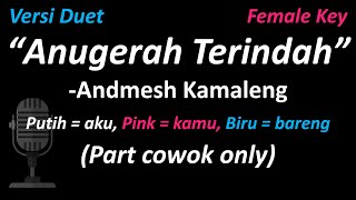 Andmesh - Anugerah Terindah (Versi Duet - Part Cowok Only) | Female Key | Cover #duetwithme