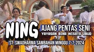 NING Ajang Pentas Seni Budaya Yayasan Bina Wisata Ubud ST. Swadharma Sambahan  #budaya #seni #fyp