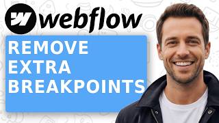 Webflow How to Remove Extra Breakpoints [Responsive Design Cleanup Tutorial]