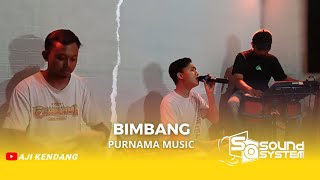 BIMBANG ~ PURNAMA MUSIC | UDIN'MC