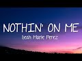 Nothin' On Me - Leah Marie Perez (Lyrics)