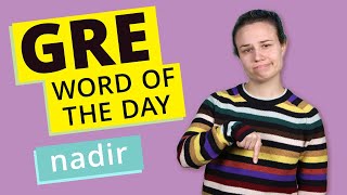 GRE Vocab Word of the Day: Nadir | GRE Vocabulary