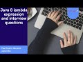 🔥🔥🔥Java 8 Feature : Lambda Expression explanation and Top Interview Questions🔥🔥🔥