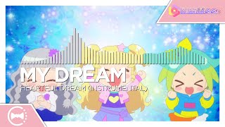 MY☆DREAM - Heartful♡Dream (Instrumental)