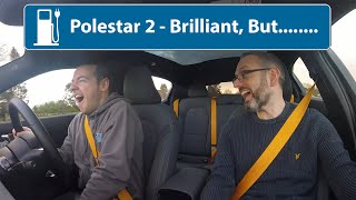 Polestar 2 - Brilliant, But.......