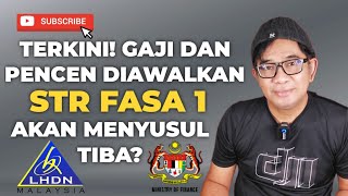 TERKINI! GAJI DAN PENCEN DIAWALKAN. STR FASA 1 AKAN MENYUSUL.