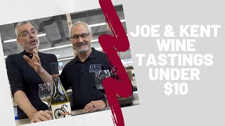 Joe and Kent Tasting Wines Under $10