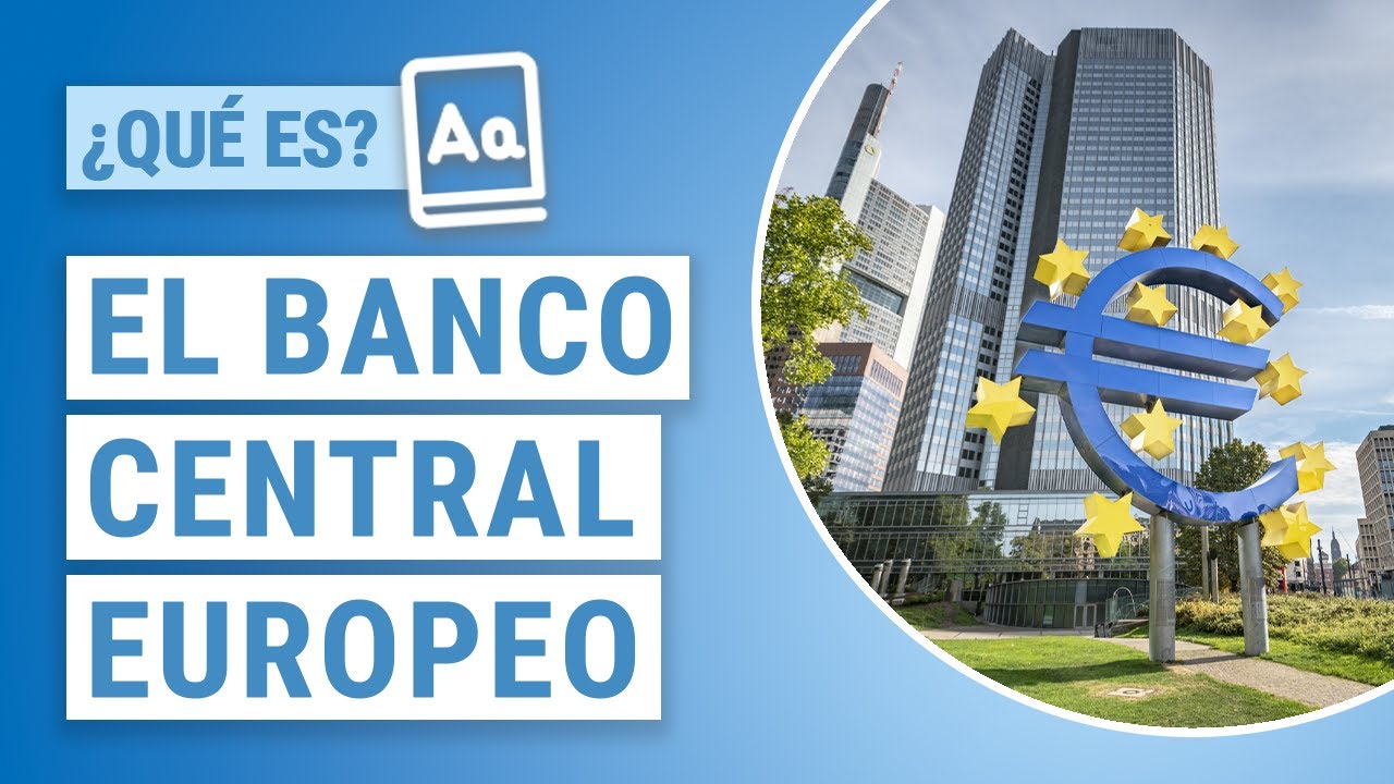 📚 ¿Qué Es El BANCO CENTRAL EUROPEO (BCE) Y Sus Funciones? - YouTube