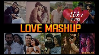 LOVE MASHUP (MALAYALAM & TAMIL)| Ft.Rajaganapathy,Nikhil Mathew.