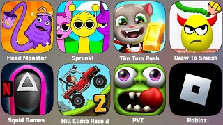 Sprunki,Roblox,Draw To Smash,Tim Tom Rush,Hcr 2,PVZ,Head Monster,Squid Games